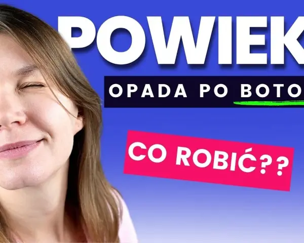 Opadająca powieka po botoksie? Sprawdź, jak szybko wrócić do formy