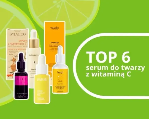 Ekspert radzi: Jak wybrać serum z witaminą C dla Twojej cery?