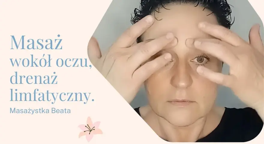 Jak wykonać drenaż limfatyczny oczu? Koniec z workami!